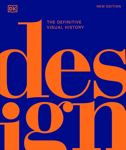 The Definitive Visual History: Design - Hardback