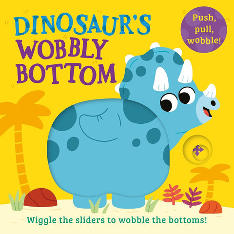 Dinosaur’s Wobbly Bottom - Board book