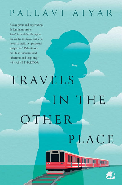 Travels in the Other Place : Pursuing the Self in Eight Acts - Hardback