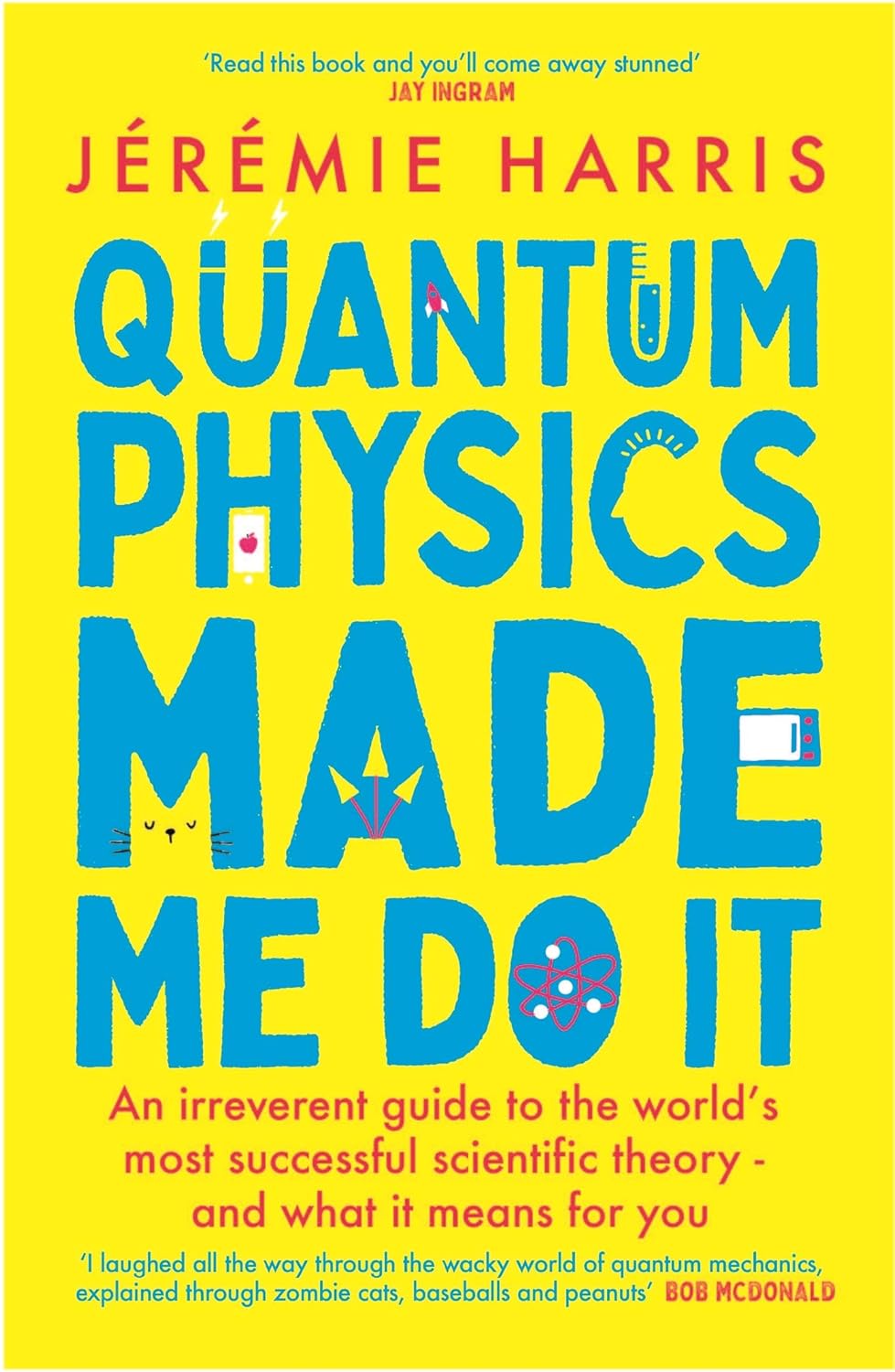 Quantum Physics Made Me Do It - Paperback