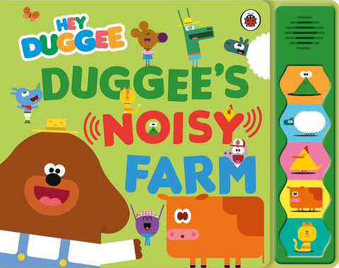 Hey Duggee : Duggee’s Noisy Farm Sound Book - Board book