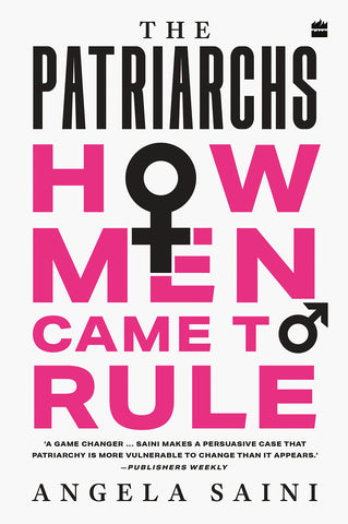 Patriarchs : How Men Came To Rule - Paperback