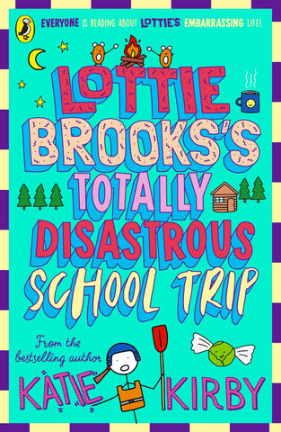 Lottie Brooks #4 : Lottie Brooks's Totally Disastrous School-Trip - Paperback