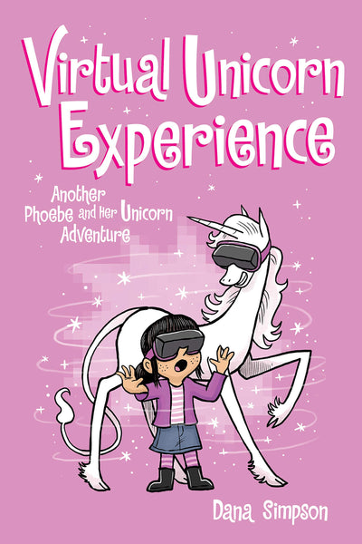 Virtual Unicorn Experience (Phoebe And Her Unicorn Series Book 12) - Paperback