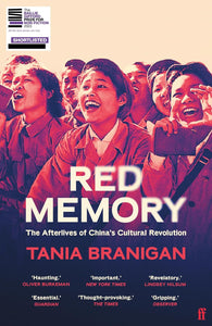 Red Memory : The Afterlives Of China`S Cultural Revolution - Paperback