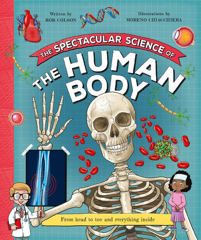 The Spectacular Science Of The Human Body - Hardback