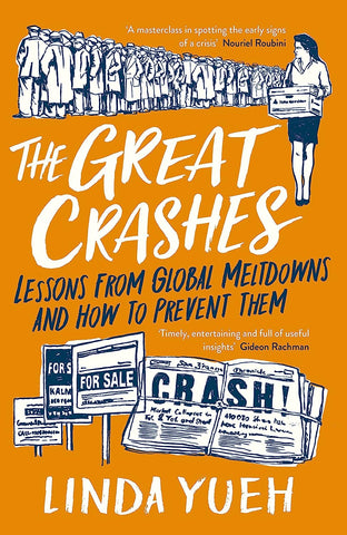 The Great Crashes: Lessons from Global Meltdowns and How to Prevent Them - Paperback