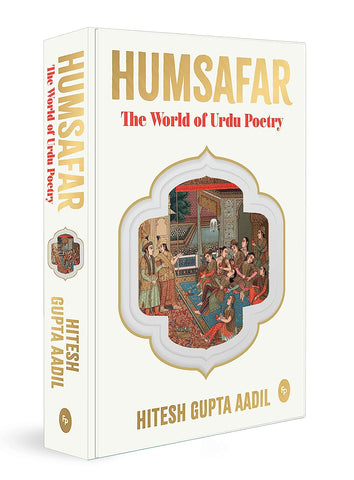 HUMSAFAR : The World of Urdu Poetry - Hardback