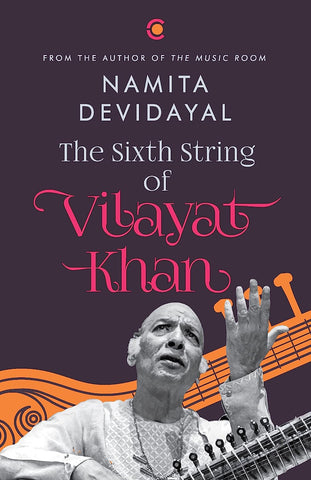 The Sixth String Of Vilayat Khan - Paperback