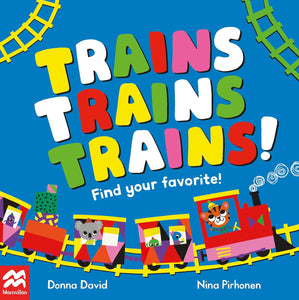 Trains Trains Trains! : Find Your Favourite - Board book