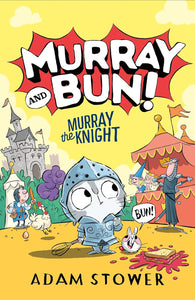 Murray and Bun! #2 Murray the Knight - Paperback