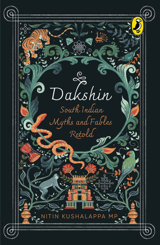 Dakshin: South Indian Myths And Fables Retold - Paperback