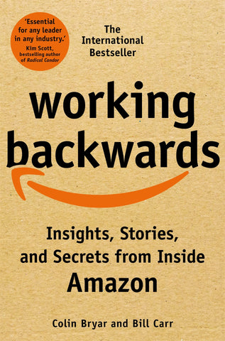 Working Backwards: Insights, Stories, And Secrets From Inside Amazon - Paperback