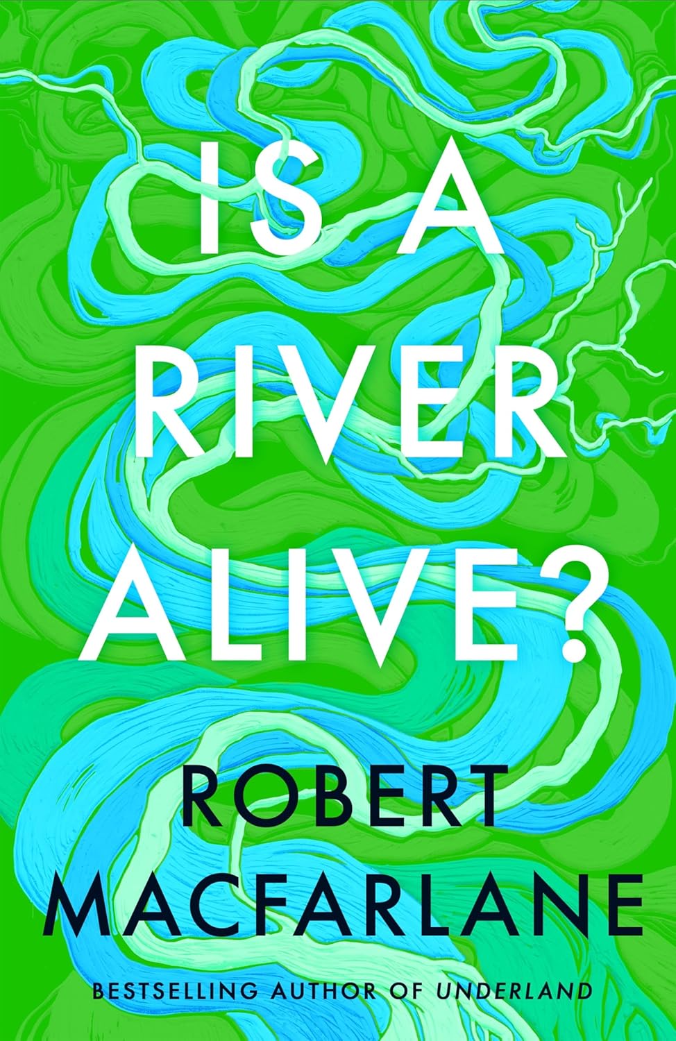 Is a River Alive? - Hardback