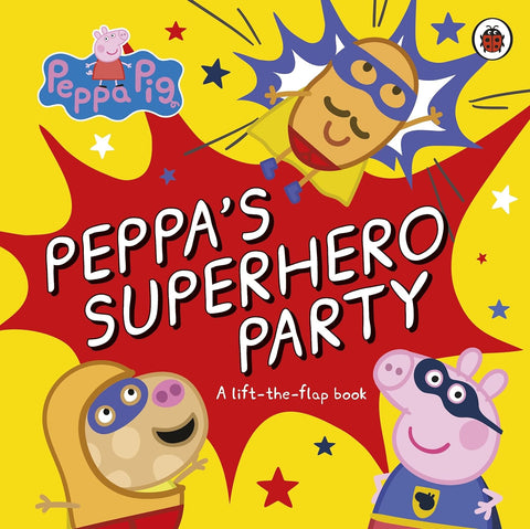 Peppa Pig: Peppa’S Superhero Party - Board book