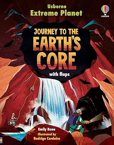 Extreme Planet : Journey to the Earth's core - Hardback