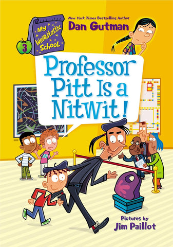 My Weirdtastic School #3 : Professor Pitt Is a Nitwit! - Paperback