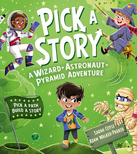 Pick a Story : A Wizard Astronaut Pyramid Adventure - Paperback