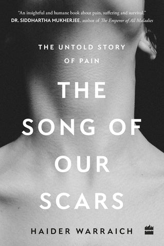 The Song of Our Scars : The Untold Story of Pain - Paperback