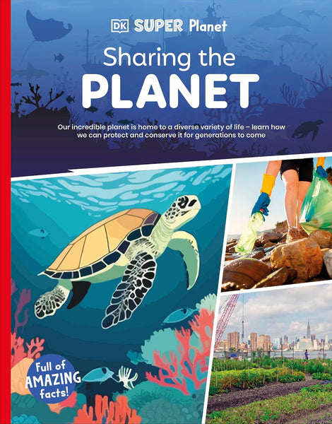 DK Super Planet Sharing the Planet - Paperback