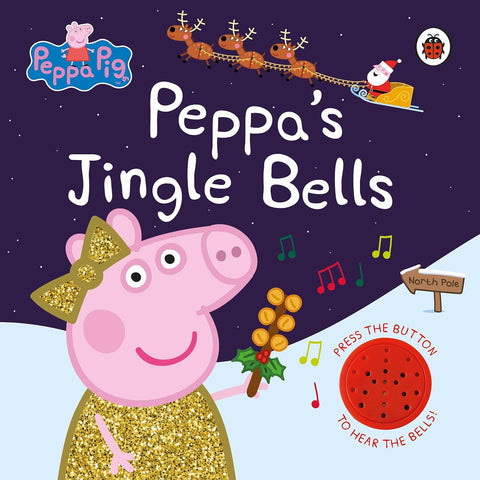 Peppa Pig : Peppa`s Jingle Bells - Hardback