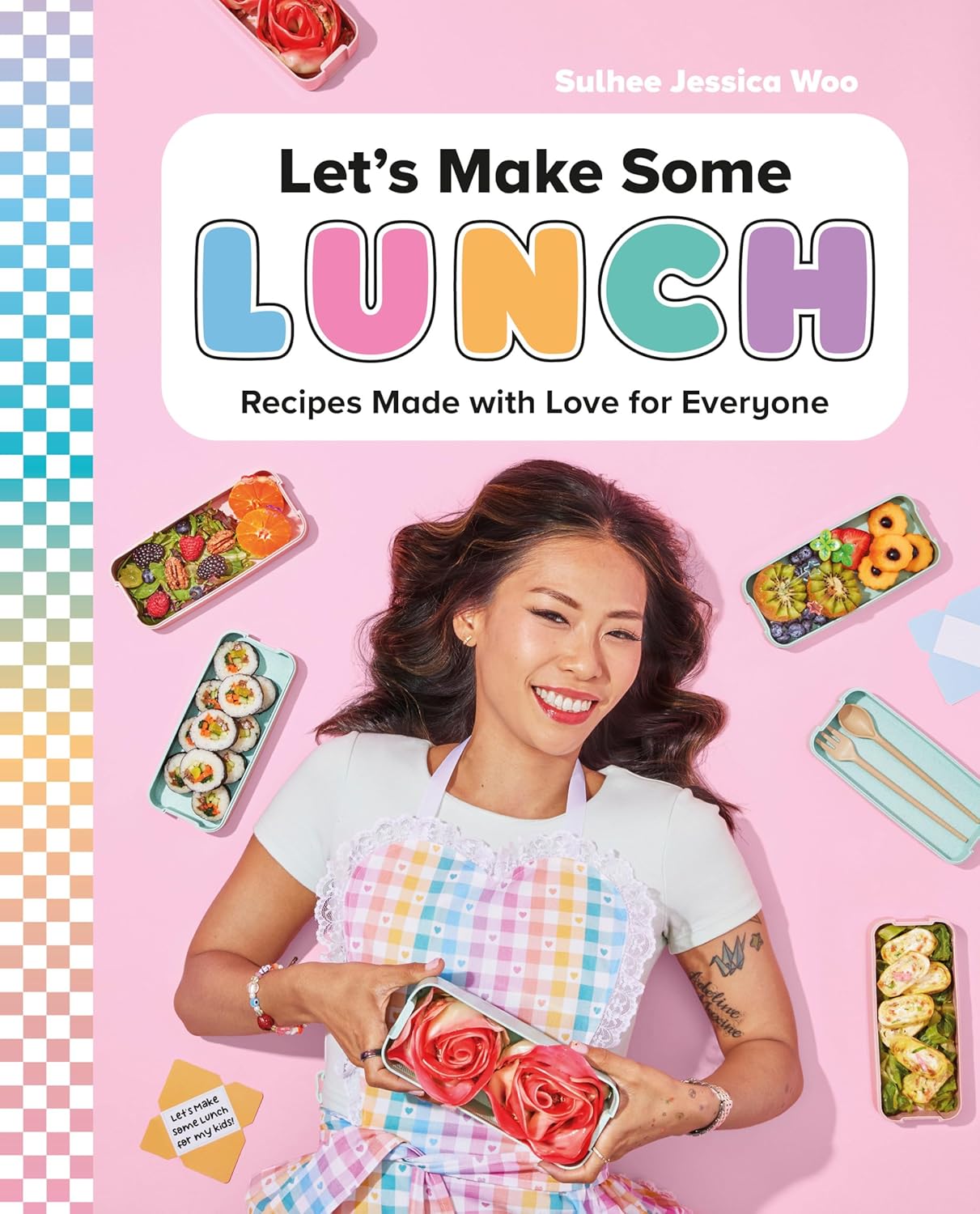 Let`s Make Some Lunch: Recipes Made With Love For Everyone: A Cookbook