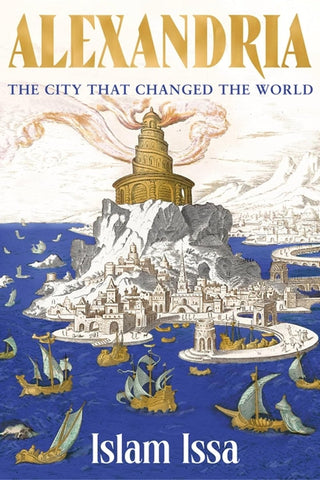 Alexandria: The City that Changed the World - Paperback