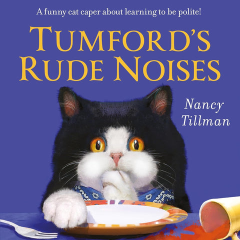 Tumford's Rude Noises : A funny cat caper about learning to be polite! - Paperback