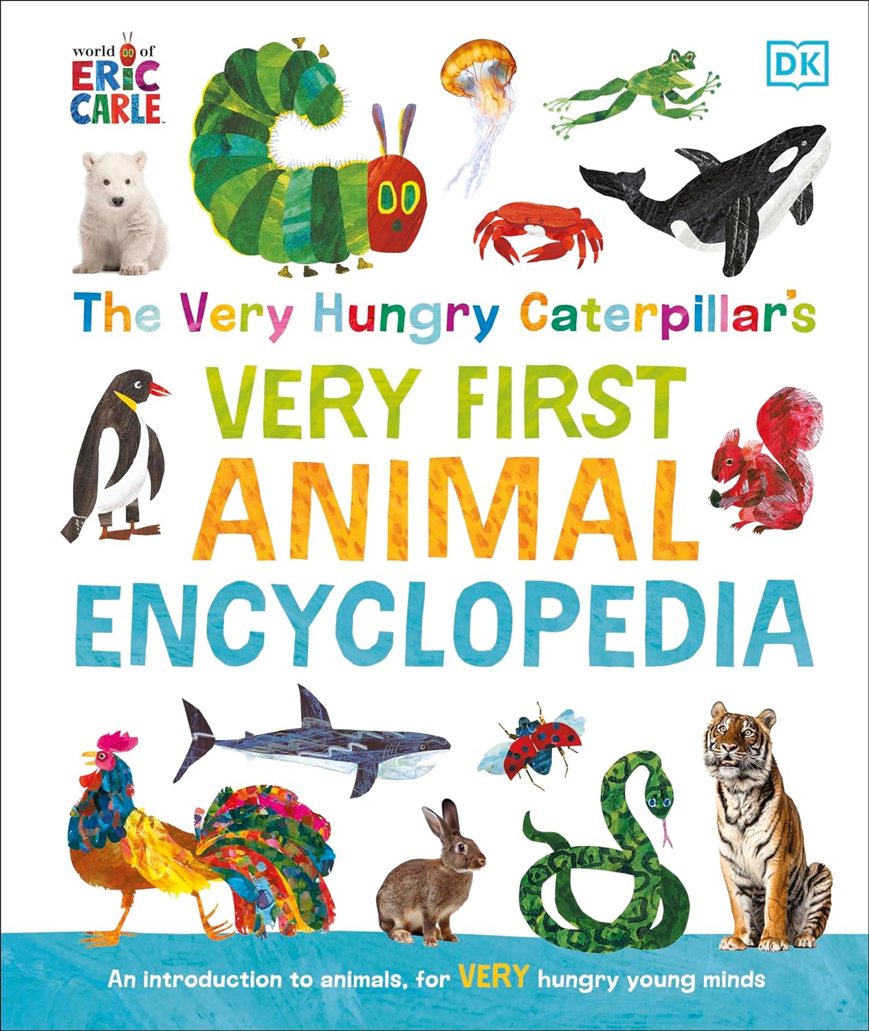 The Very Hungry Caterpillar's Very First Animal Encyclopedia - Hardback