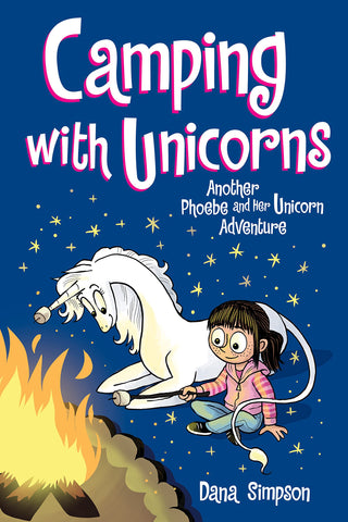 Camping With Unicorns (Phoebe And Her Unicorn Series Book 11) - Paperback