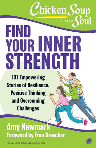 Chicken Soup For the Soul : Find Your Inner Strength - Paperback