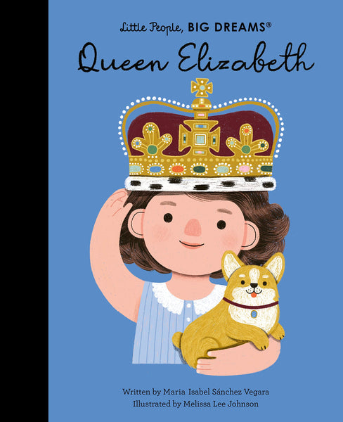 Queen Elizabeth (Volume 88) (Little People, Big Dreams) - Hardback