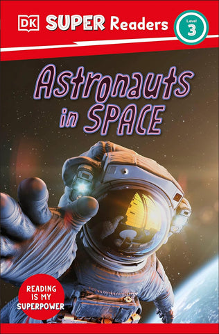 DK Super Readers Level 3 Astronauts in Space - Paperback