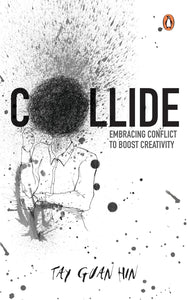 Collide : Embracing Conflict to Boost Creativity - Paperback