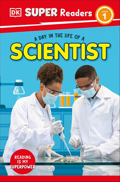 DK Super Readers Level #1 : A Day in the Life of a Scientist - Paperback