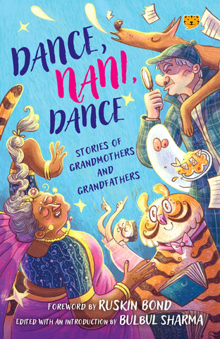 Dance, Nani, Dance : Stories of Grandmothers and Grandfathers - Paperback