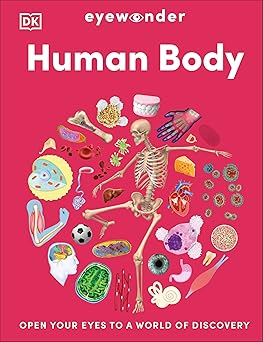 Eyewonder Human Body: Open Your Eyes to a World of Discovery - Hardcover