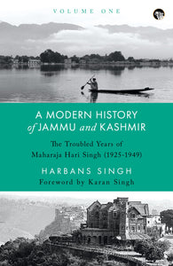 A Modern History of Jammu and Kashmir Volume One The Troub - Paperback