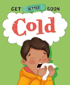 Get Better Soon!: Cold - Paperback