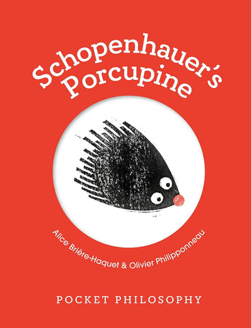 Pocket Philosophy: Schopenhauer`S Porcupine - Hardback