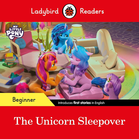 Ladybird Readers Beginner Level – My Little Pony – The Unicorn Sleepover - Paperback