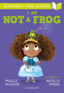 I Am Not A Frog : A Bloomsbury Young Reader - Paperback