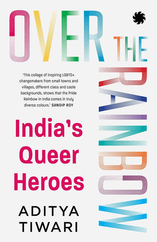 Over The Rainbow : India’S Queer Heroes - Paperback