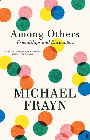 Among Others: Friendships and Encounters - Hardback