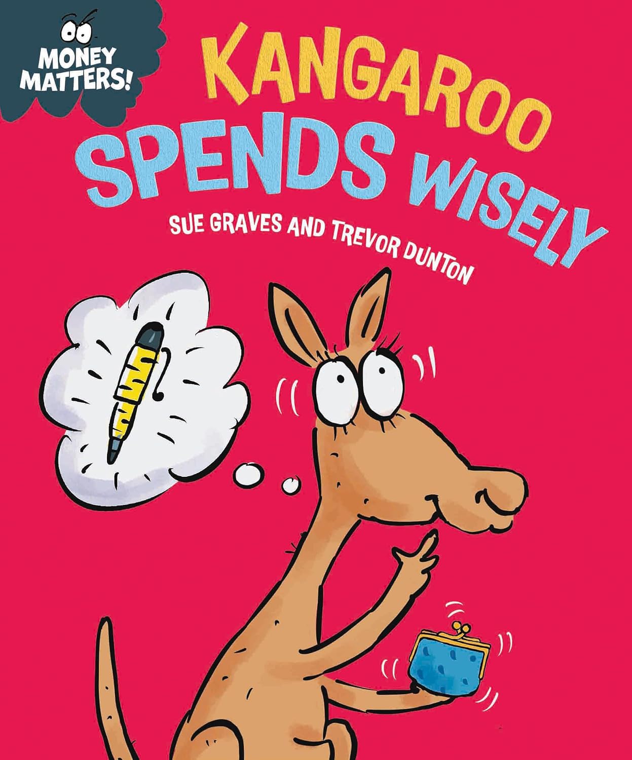 Money Matters : Kangaroo Spends Wisely - Paperback