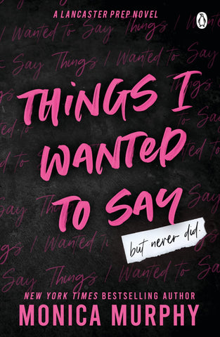 Lancaster Prep #1 Things I Wanted To Say - Paperback