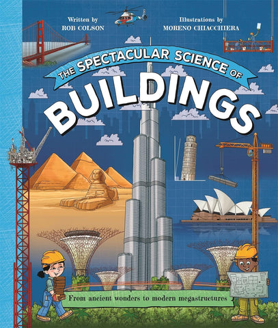 The Spectacular Science Of Buildings - Hardback