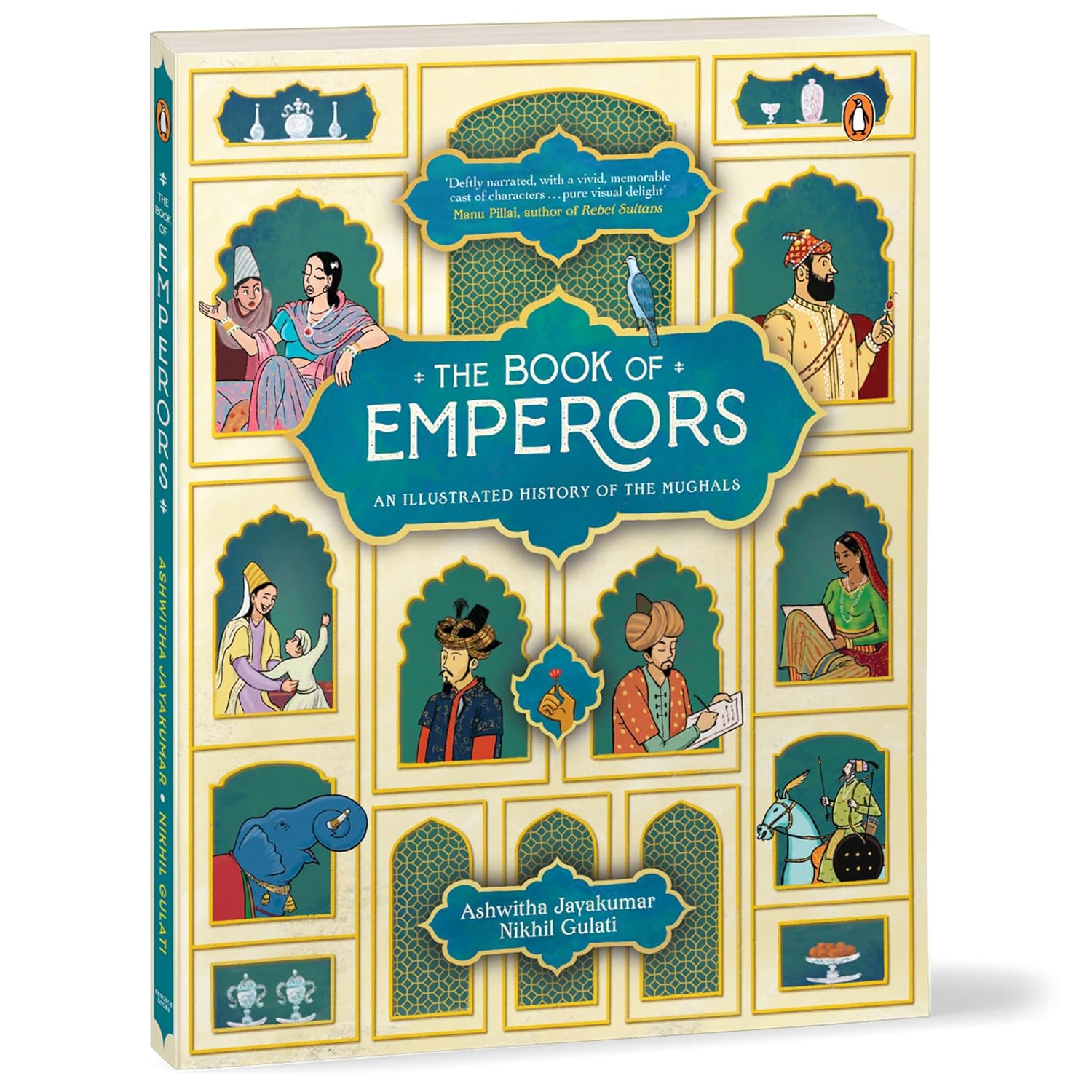 The Book of Emperors: An Illustrated History of the Mughals - Paperback