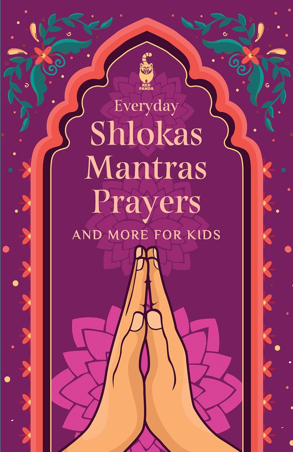 Everyday Shlokas,Mantras,Prayers And More For Kids - Paperback