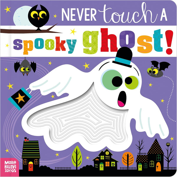 Never Touch a Spooky Ghost! - Board Book
